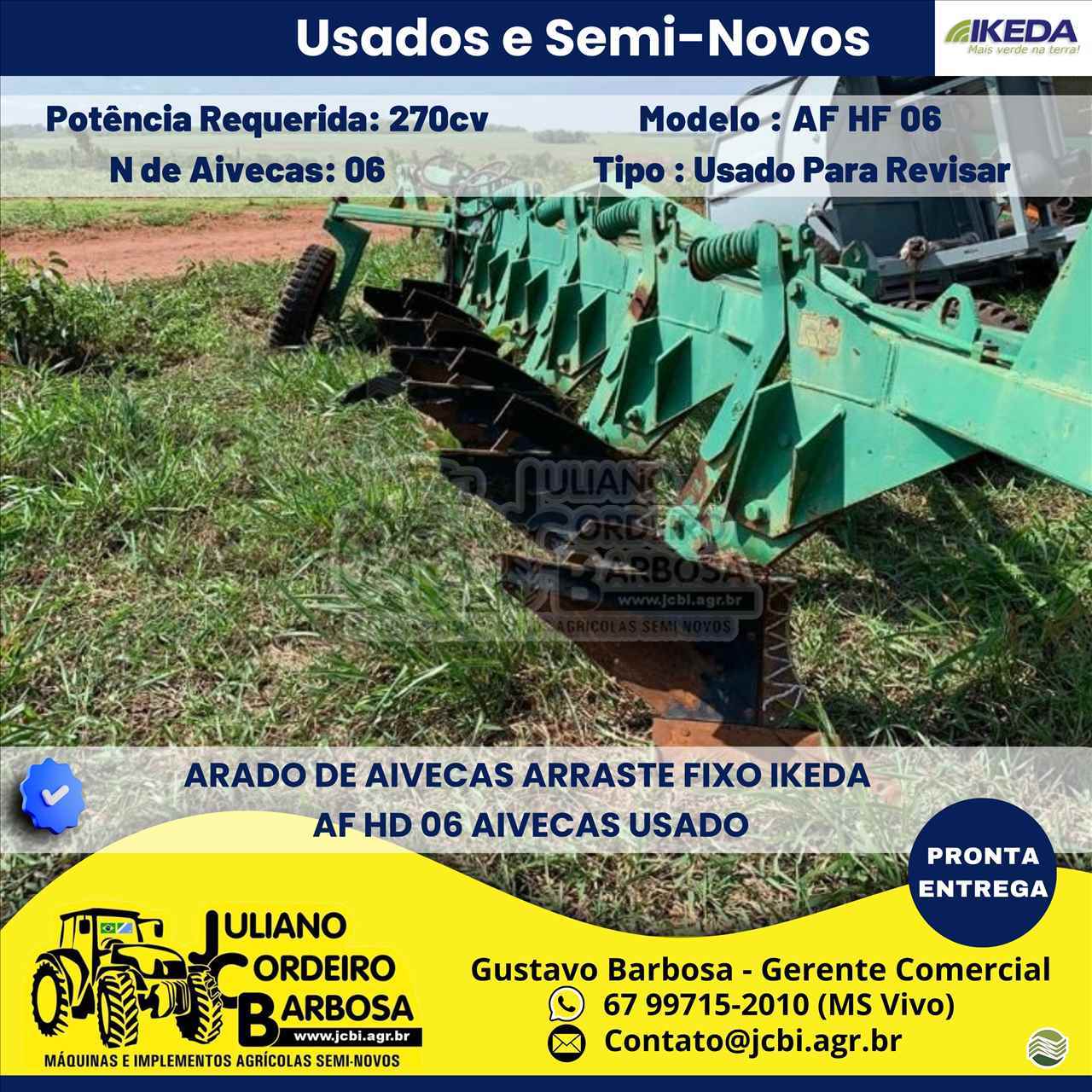 IMPLEMENTOS AGRICOLAS ARADO ARADO DE AIVECA JCBi Máquinas e Implementos Agrícolas MARACAJU MATO GROSSO DO SUL MS