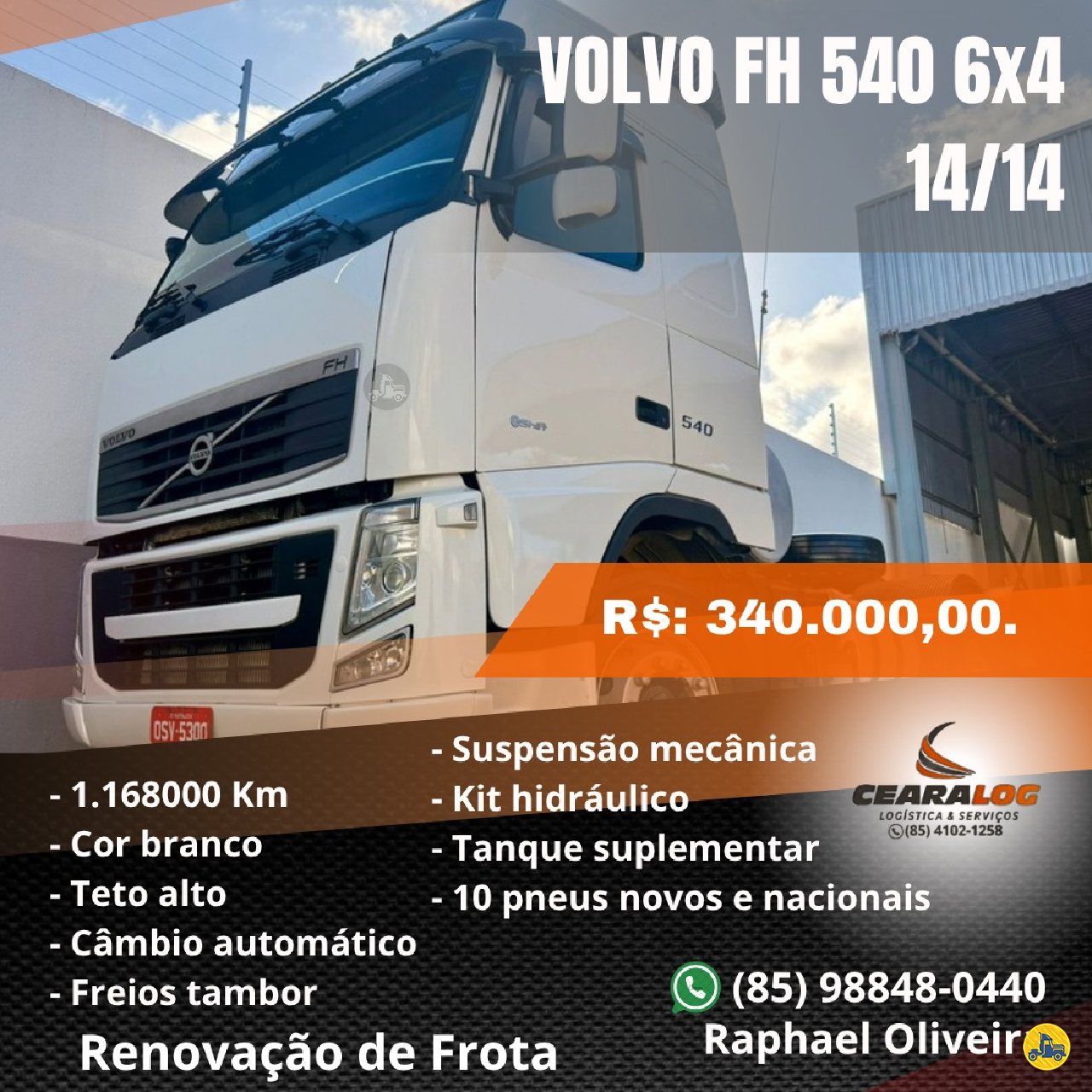 CAMINHAO VOLVO VOLVO FH 540 Cavalo Mecânico Cavalo 6x4 Cearalog FORTALEZA CEARÁ CE