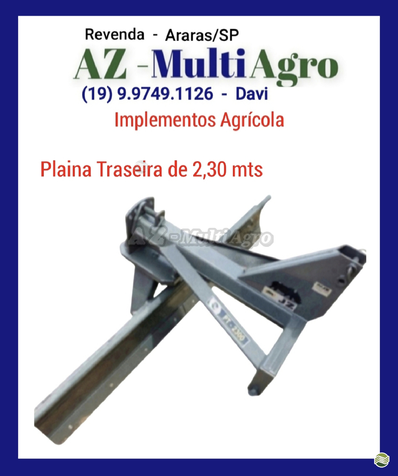 IMPLEMENTOS AGRICOLAS PLAINA NIVELADORA PLAINA DE ARRASTO AZ Multiagro Tratores Impls. Peças e Pneus ARARAS SÃO PAULO SP