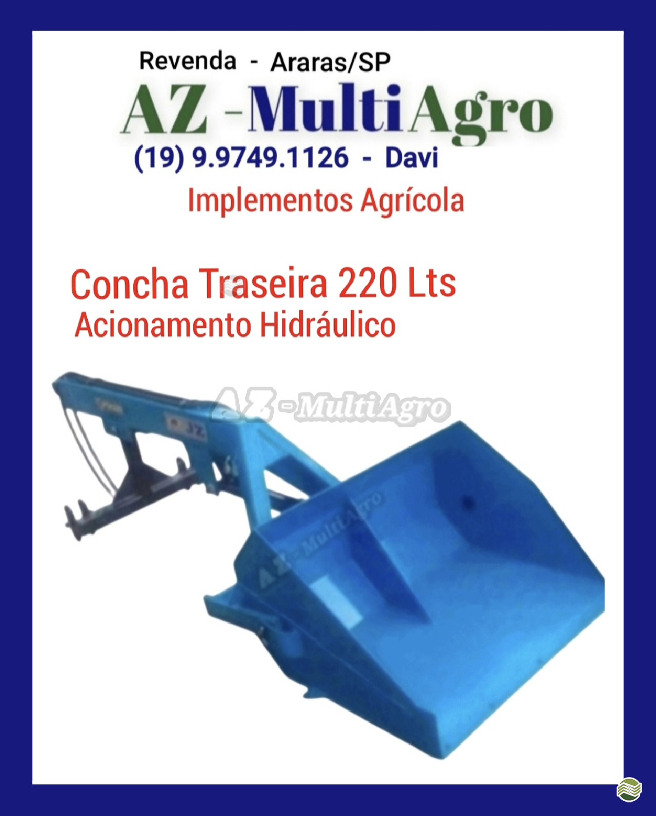 IMPLEMENTOS AGRICOLAS CONCHA HIDRÁULICA CONCHA TRASEIRA AZ Multiagro Tratores Impls. Peças e Pneus ARARAS SÃO PAULO SP